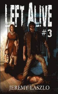 Jeremy Laszlo - Left Alive #3, Häftad