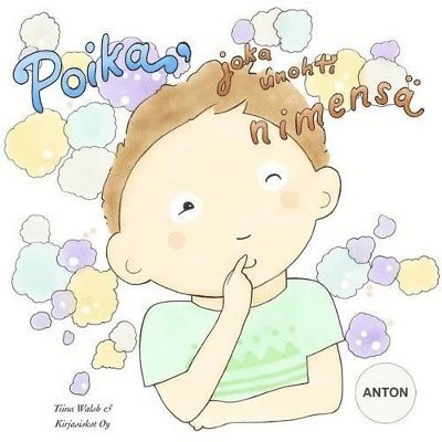 Tiina Walsh - Poika, joka unohti nimensä ANTON, Häftad