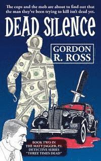 bokomslag Dead Silence: Book Two in the Matt Jagger, P.I. Triliogy, 'Three Times Dead'