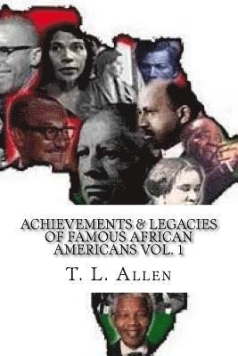 bokomslag Achievements & Legacies of Famous African Americans Vol. 1