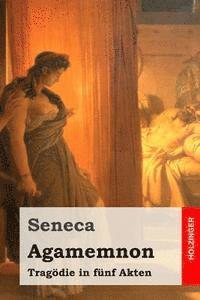 bokomslag Agamemnon: Tragödie in fünf Akten