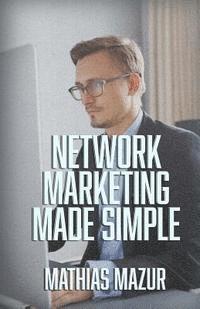 bokomslag Network Marketing Made Simple