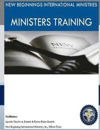 New Beginnings International Ministries Ministers Training 1