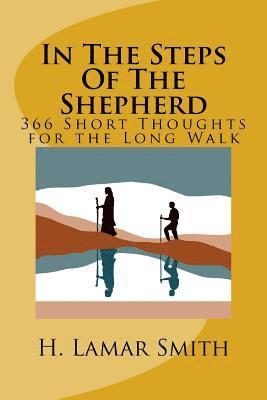 In The Steps Of The Shepherd: 366 Short Thoughts for the Long Walk 1