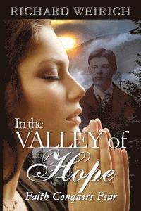 bokomslag In the Valley of Hope: faith conquers fear