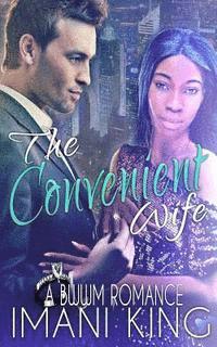 bokomslag The Convenient Wife: A BWWM Marriage of Convenience Romance