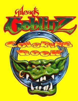 Gilead's Goblinz: Coloring Book 1