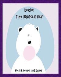 bokomslag Dexter, The (Un)Polar Bear
