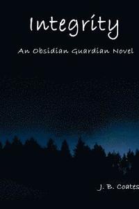 bokomslag Integrity: An Obsidian Guardian Novel
