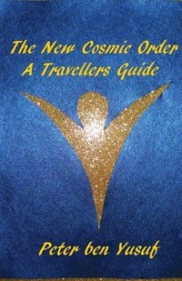 bokomslag The New Cosmic Order: A Travellers Guide