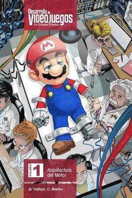 Cleto Martin, David Vallejo - Desarrollo de Videojuegos. Un enfoque Práctico.: Volumen 1. Arquitectura del Motor, Häftad