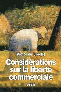 bokomslag Considérations sur la liberté commerciale