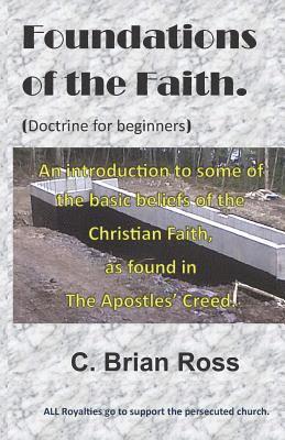 Foundations of the Faith: Doctrine for beginners 1