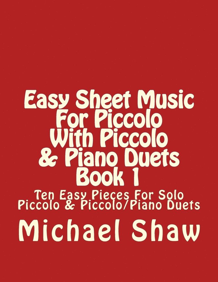 Easy Sheet Music For Piccolo With Piccolo & Piano Duets Book 1 1