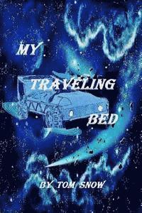 Tom Snow - My Traveling Bed, Häftad
