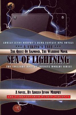 The Quest of Sigmond, the Warrior Monk: The Dynasty Realms IX-2: Sea of Lightning-A Viking's Tale 1