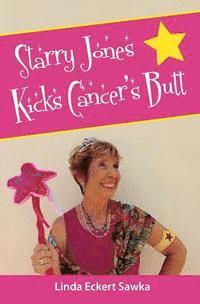 Starry Jones Kicks Cancer's Butt 1