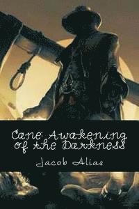 Cane: Awakening of the Darkness 1