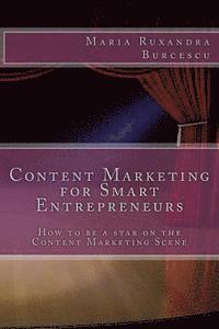 bokomslag Content Marketing for Smart Entrepreneurs: How to be a star on the Content Marketing Scene
