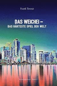 bokomslag Das Weichei- das härteste Spiel der Welt