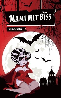 Emily Van Hill - Mami mit Biss, Häftad