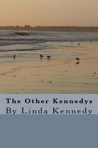 bokomslag The Other Kennedys: By Linda Kennedy