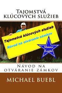 bokomslag Tajomstvá Klúcovÿch Sluzieb: Návod Na Otváranie Zámkov