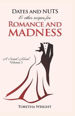 bokomslag DATES and NUTS... & other recipes for ROMANCE and MADNESS