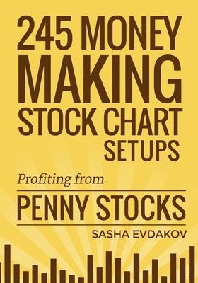 bokomslag 245 Money Making Stock Chart Setups: Profiting from Penny Stocks