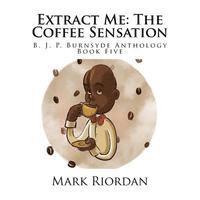 bokomslag Extract Me: The Coffee Sensation