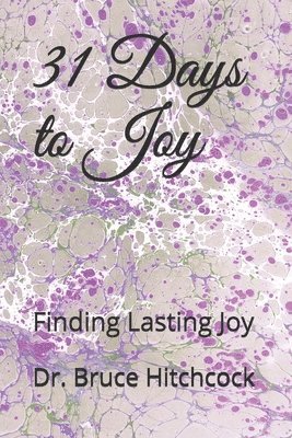 bokomslag 31 Days to Joy: Finding Lasting Joy