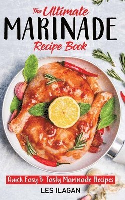 bokomslag The Ultimate MARINADE RECIPE BOOK