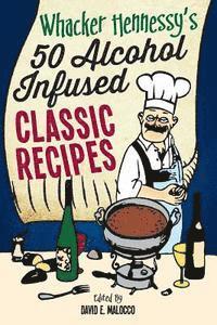 bokomslag Whacker Hennessy's Fifty Alcohol Infused Classic Recipes