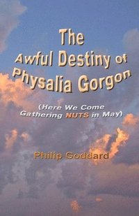 bokomslag The Awful Destiny of Physalia Gorgon