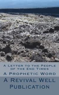 A Letter to the People of the End Times: A Prophetic Word