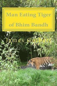 James Corbett - Man Eating Tiger of Bhim Bandh, Häftad