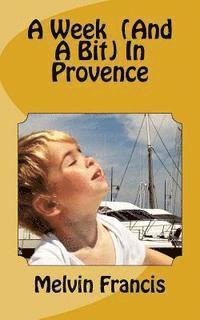 A Week (and a bit) in Provence 1