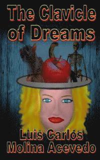 Luis Carlos Molina Acevedo - The Clavicle of Dreams, Häftad
