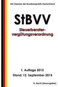 Steuerberatervergütungsverordnung - StBVV, 1. Auflage 2015 1