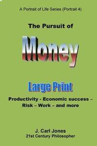 bokomslag The Pursuit of Money [LARGE PRINT]: Productivity - Economic success - Risk - Work - and more