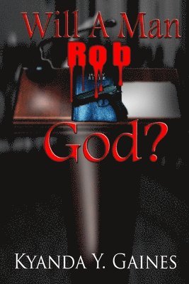 Will A Man Rob God? 1