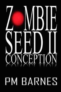 bokomslag Zombie Seed II: Conception