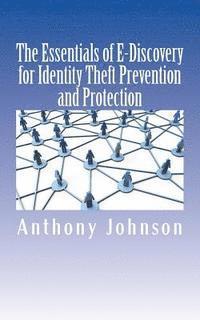 bokomslag The Essentials of E-Discovery for Identity Theft Prevention and Protection