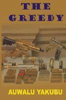 Auwalu Yakubu - The Greedy, Häftad