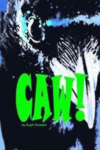 Ralph Bowden - Caw!, Häftad