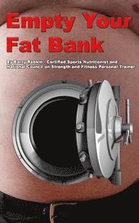 bokomslag Empty Your Fat Bank