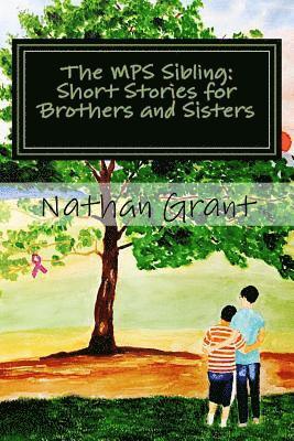 bokomslag The MPS Sibling: Short Stories for Brothers and Sisters