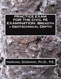 bokomslag Practice Exam for the Civil PE Exam: Breadth + Geotechnical Depth