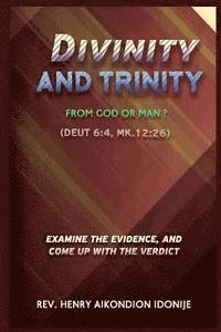 bokomslag Divinity and Trinity: From God or Man?