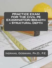 bokomslag Practice Exam for the Civil PE Exam: Breadth + Structural Depth